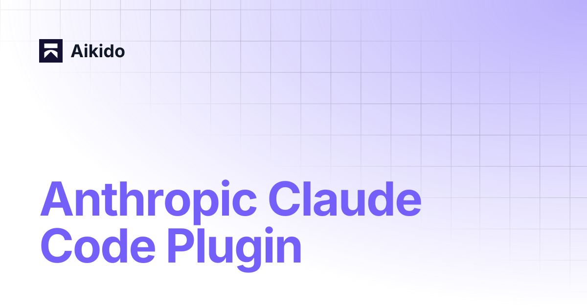 Anthropic Claude Code Plugin | Aikido