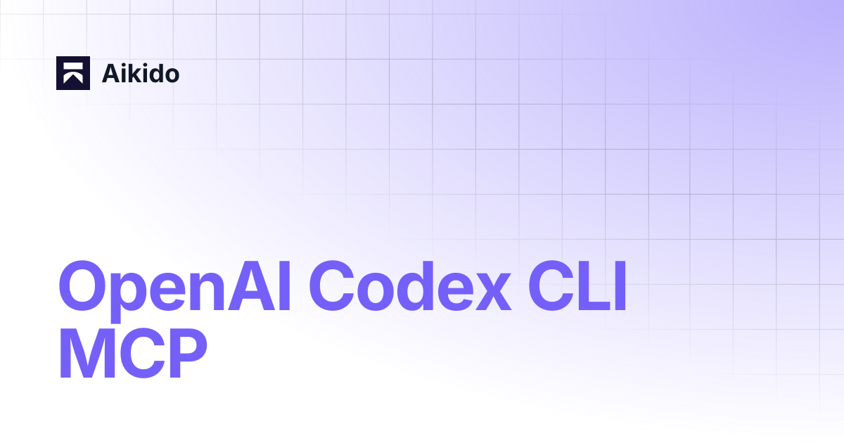 OpenAI Codex CLI MCP | Aikido