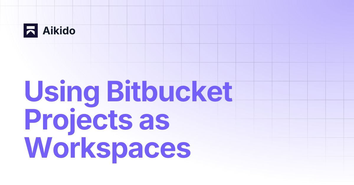 Using Bitbucket Projects as Workspaces | Aikido