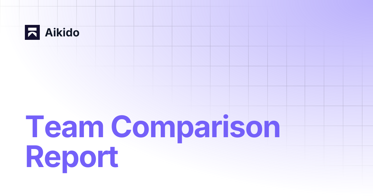 Team Comparison Report | Aikido