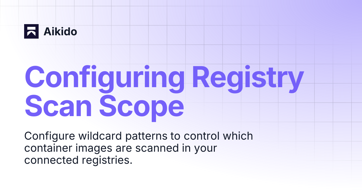 Configuring Registry Scan Scope | Aikido