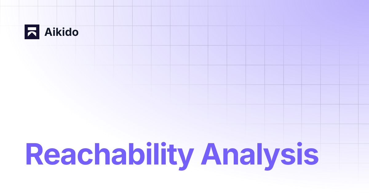 Reachability Analysis | Aikido